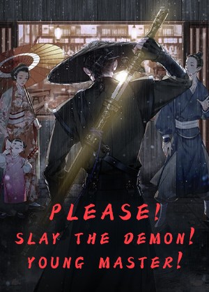 Please Slay The Demon! Young Master!